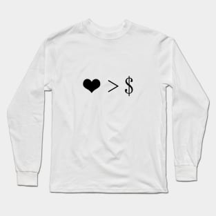 Love Over Money Long Sleeve T-Shirt